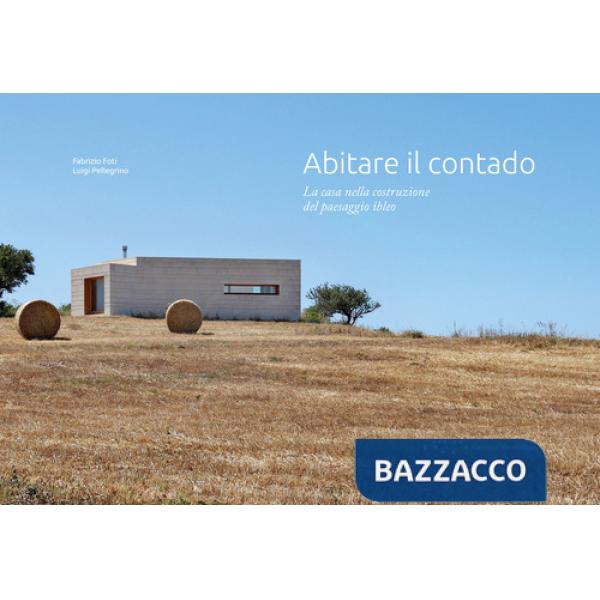 Abitare il contado. La casa nella costruzione del paesaggio ibleo