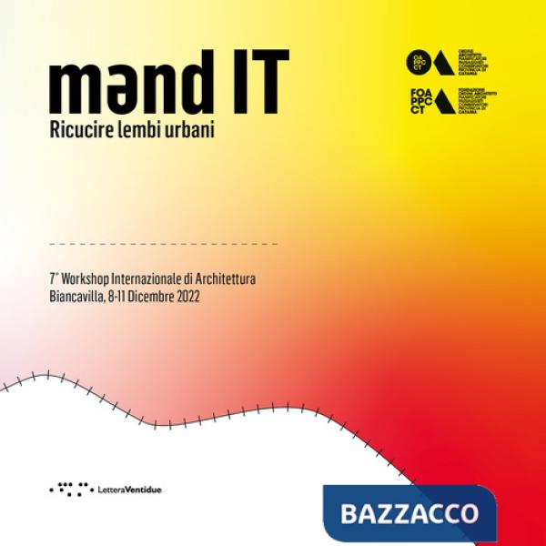 Mend IT. Ricucire lembi urbani