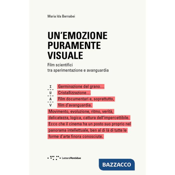 Emozione puramente visuale. Film scientifici tra sperimentazione e avanguardia (Un')