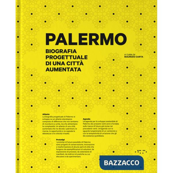 Palermo. Biografia progettuale di una città aumentata. Ediz. illustrata