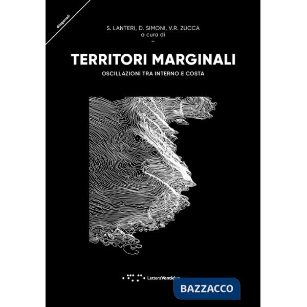 Territori marginali. Oscillazioni tra interno e costa