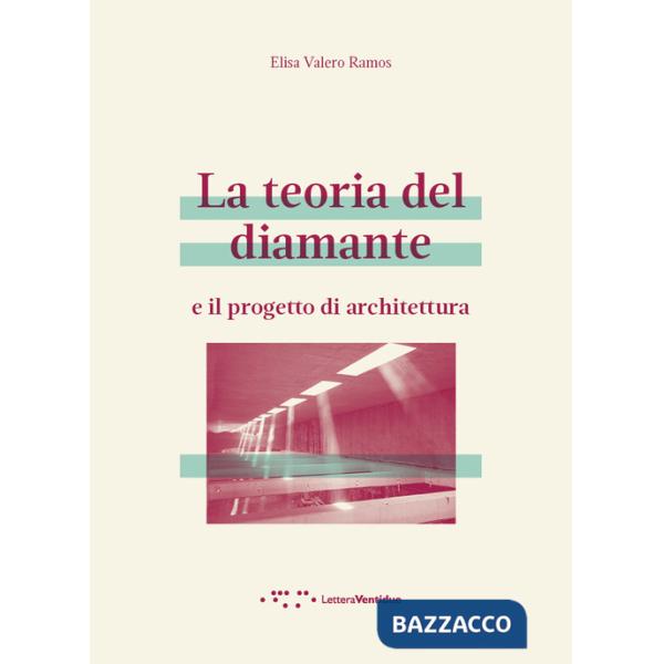 Teoria del diamante e il progetto di architettura (La)