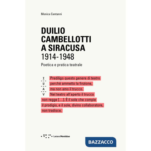 Duilio Cambellotti a Siracusa 1914-1948. Poetica e pratica teatrale. Ediz. illustrata
