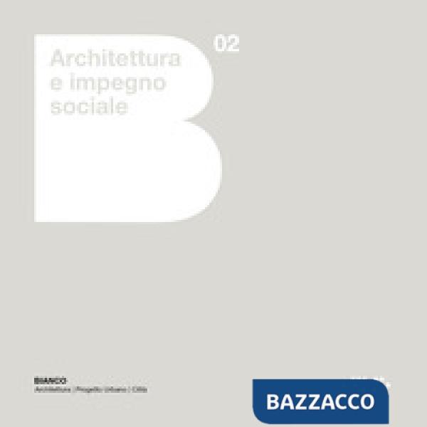 Architettura e impegno sociale. Emilia-Romagna 2000-2020