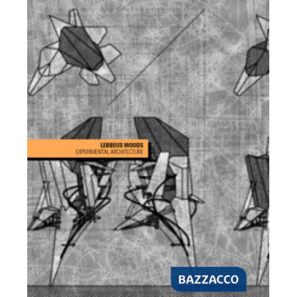 Lebbeus Woods experimental architecture. Tra immaginazione figurativa e decostruttivismo linguistico