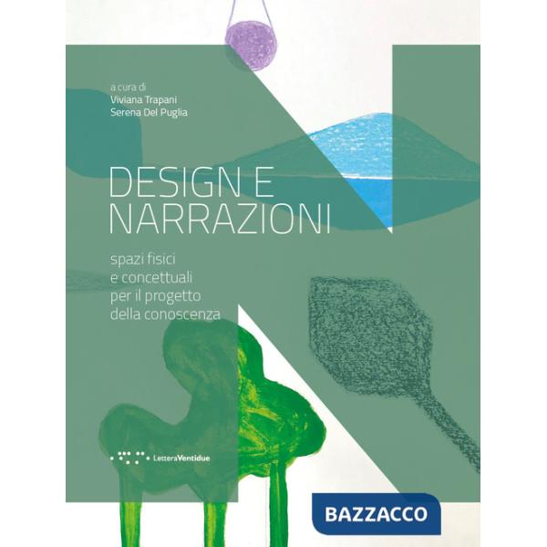Design e narrazioni. Spazi fisici e concettuali per il progetto della conoscenza
