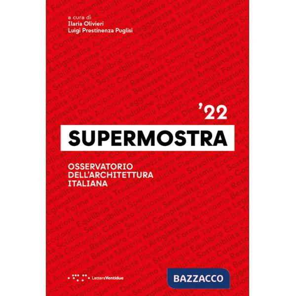 Supermostra '22. Osservatorio dell'architettura italiana. Ediz. italiana e inglese