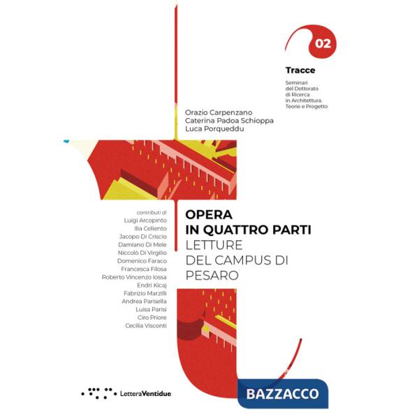 Opera in quattro parti. Letture del Campus di Pesaro