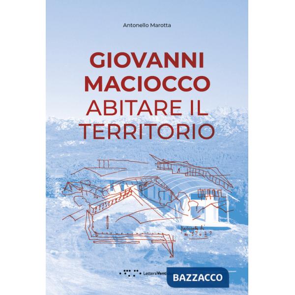 Giovanni Maciocco. Abitare il territorio