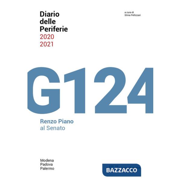 Diario delle Periferie 2020 2021. G124, Renzo Piano al Senato