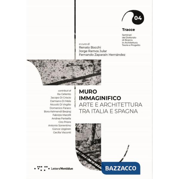 Muro immaginifico. Arte e architettura tra Italia e Spagna