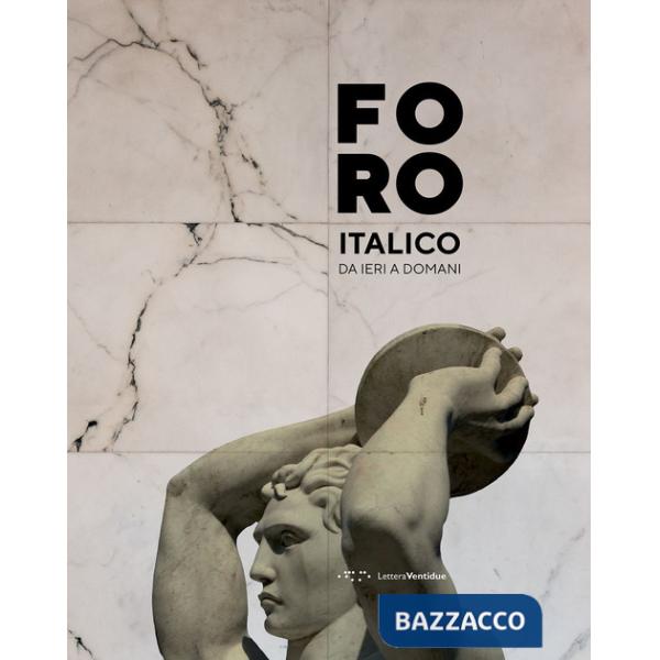 Foro Italico. Da ieri a domani