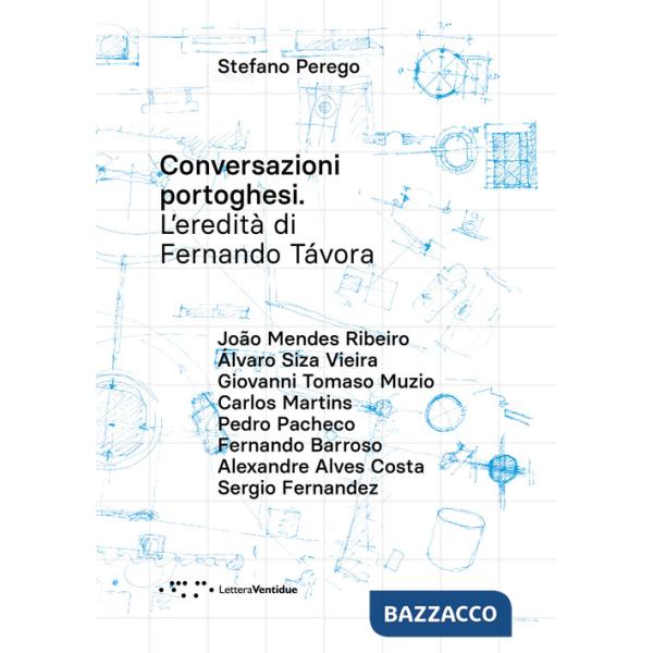Conversazioni portoghesi. L'eredità di Fernando Távora