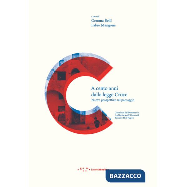 A cento anni dalla legge Croce. Nuove prospettive sul paesaggio
