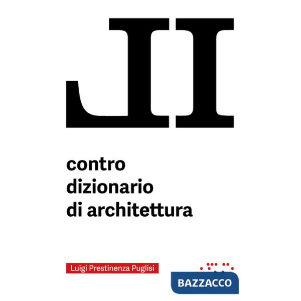 Contro dizionario di architettura (Il)
