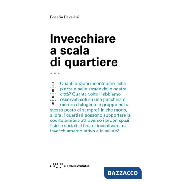 Invecchiare a scala di quartiere