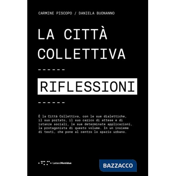 Città collettiva. Riflessioni (La)