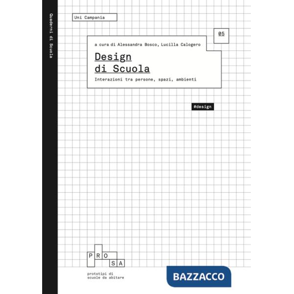 Design di scuola. Interazioni tra persone, spazi, ambienti