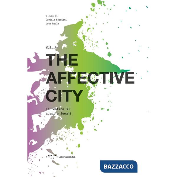 Affective city. Laurentino 38. Corpi e luoghi (The)