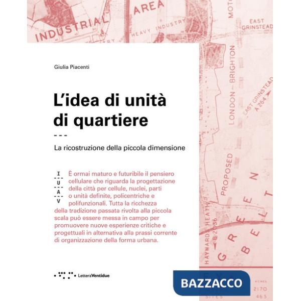Idea di unità di quartiere. La ricostruzione della piccola dimensione (L')