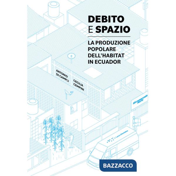 Debito e spazio. La produzione popolare dell'habitat in Ecuador