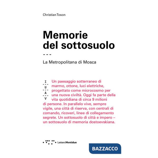 Memorie del sottosuolo. La metropolitana di Mosca