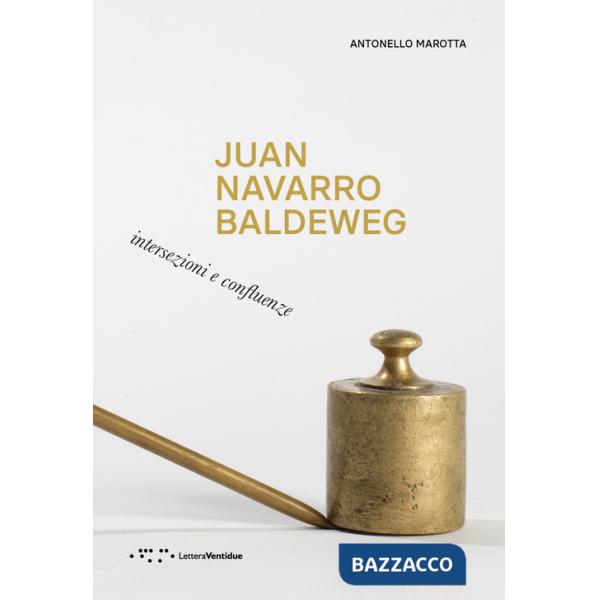 Juan Navarro Baldeweg. Intersezioni e confluenze
