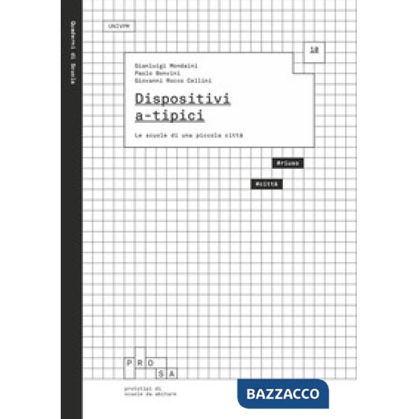 Dispositivi a-tipici. Le scuole di una piccola città