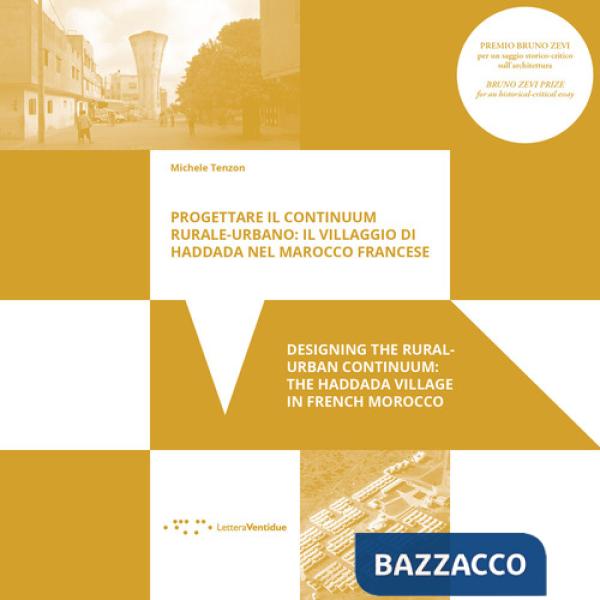 Progettare il continuum rurale-urbano: il villaggio di Haddada nel Marocco francese-Designing the rural-urban continuum: the Had