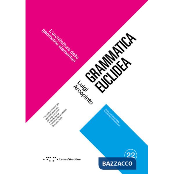 Grammatica euclidea. L'architettura delle geometrie elementari