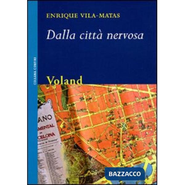 Dalla città nervosa