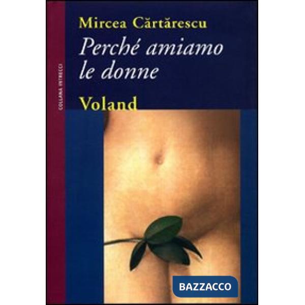 Perché amiamo le donne