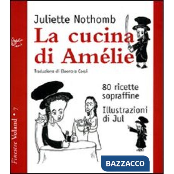 Cucina di Amélie. 80 ricette sopraffine (La)