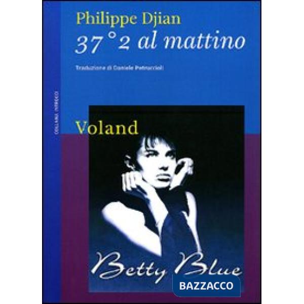 37°2 al mattino. Betty Blue