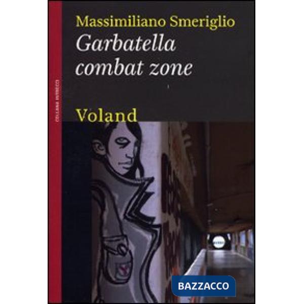 Garbatella combat zone