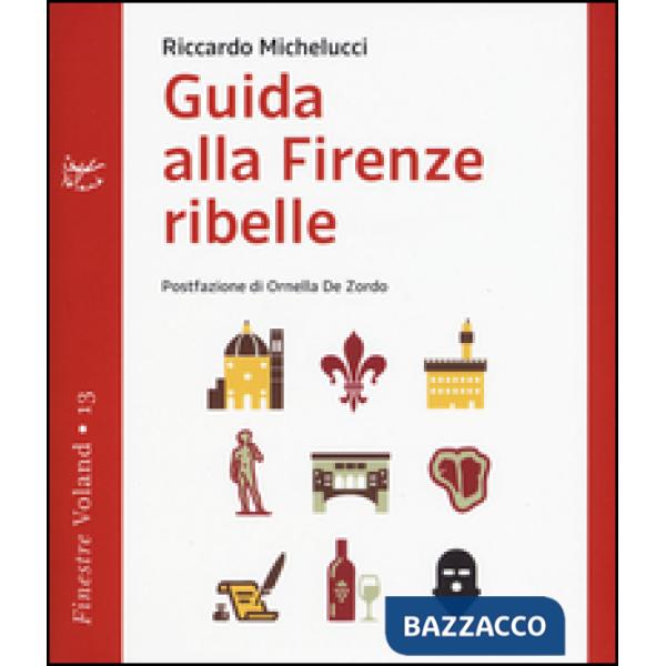 Guida alla Firenze ribelle
