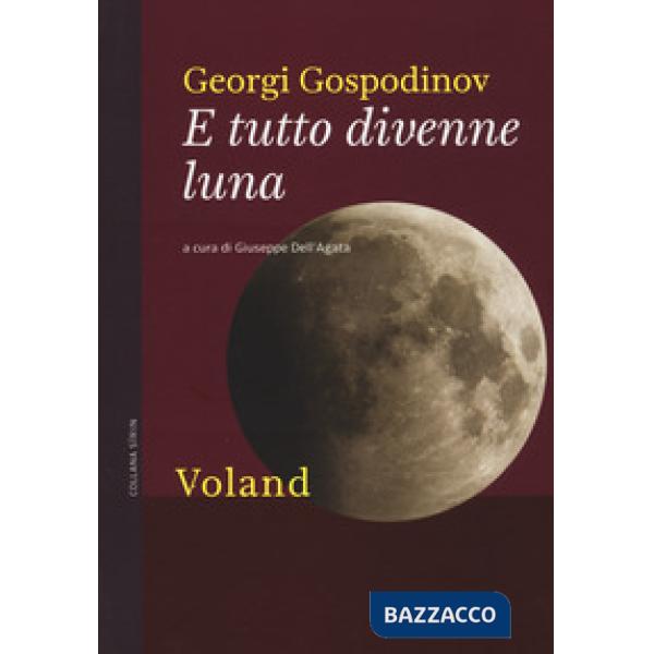 E tutto divenne luna