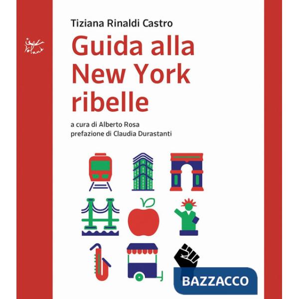 Guida alla New York ribelle