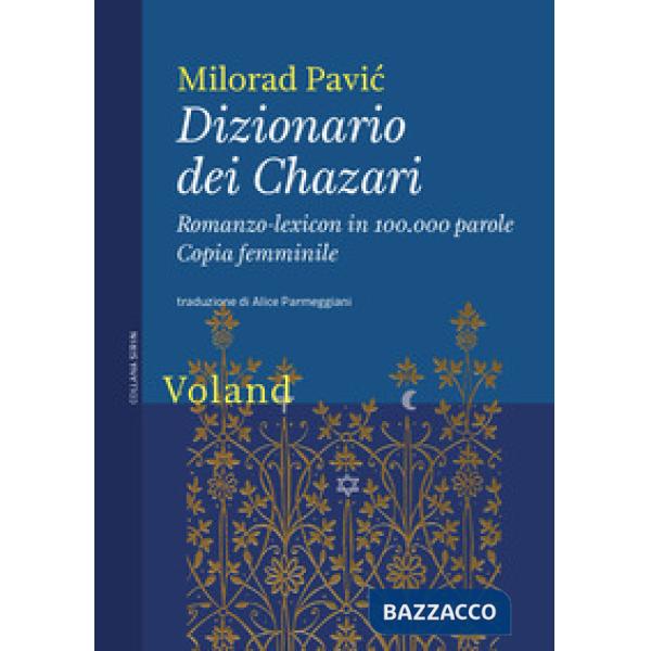 Dizionario dei Chazari. Romanzo-lexicon in 100.000 parole. Copia femminile