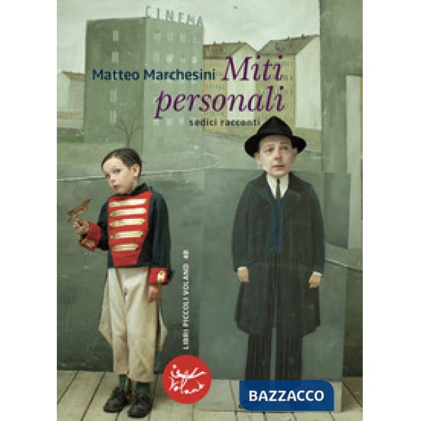 Miti personali. Sedici racconti