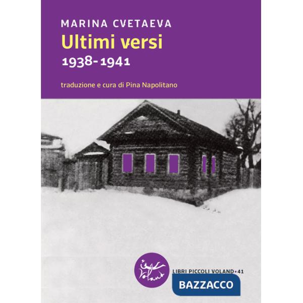 Ultimi versi. 1938-1941. Testo russo a fronte