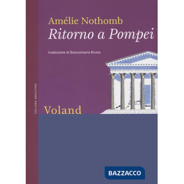 Ritorno a Pompei. Nuova ediz.