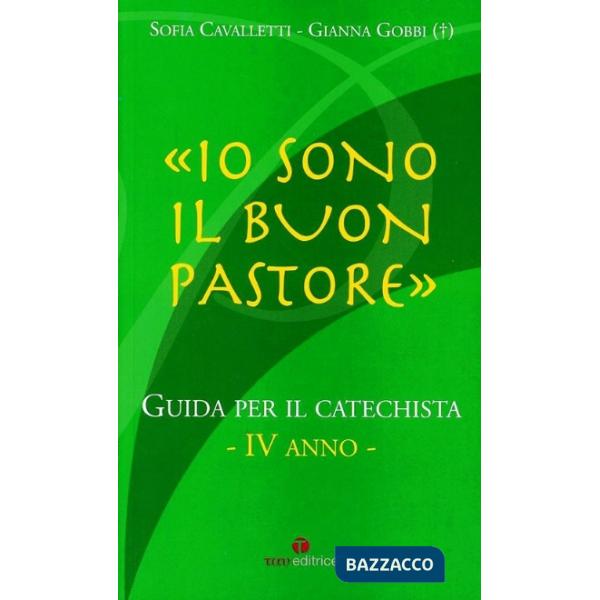Io sono il buon pastore. IV anno. Guida