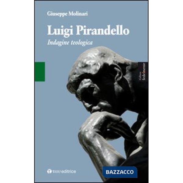 Luigi Pirandello. Indagine teologica