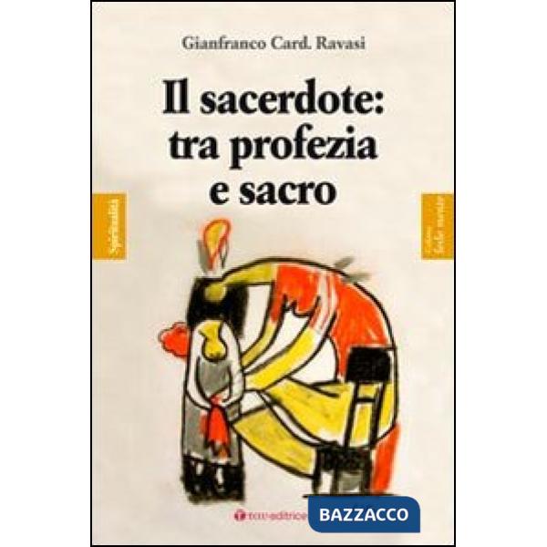 Sacerdote: tra profezia e sacro (Il)