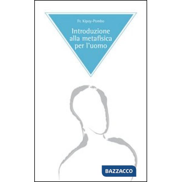 Introduzione alla metafisica per l'uomo