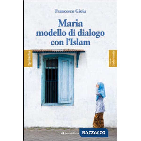 Maria, modello di dialogo con l'Islam