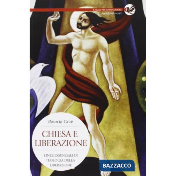 Chiesa e liberazione. Linee essenziali di Teologia della liberazione