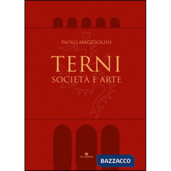 Terni. Società e arte