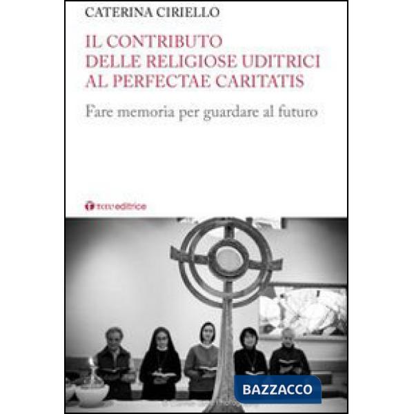 Contributo delle religiose uditrici al Perfectae Caritatis. Fare memoria per gua